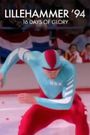 Lillehammer '94: 16 Days of Glory