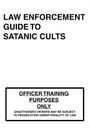 Law Enforcement Guide to Satanic Cults