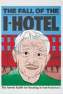 The Fall of the I-Hotel