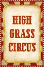 High Grass Circus