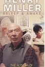 Henry Miller Asleep & Awake