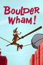 Boulder Wham!