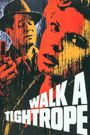 Walk a Tightrope