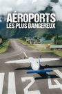 Most Extreme Airports