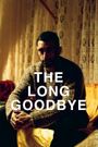 The Long Goodbye
