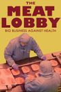 The meat lobby: big business against health?
