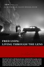 Fred Lyon: Living Through the Lens