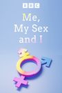 Me, My Sex and I