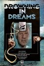 Drowning in Dreams