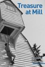 Treasure at the Mill