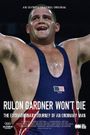 Rulon Gardner Won't Die