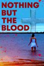 Nothing But the Blood