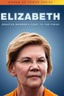 Elizabeth: Senator Warren's Fight to the Finish
