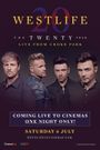 Westlife - The Twenty Tour Live