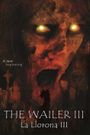 La Llorona III