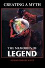Creating a Myth... the Memories of 'Legend'