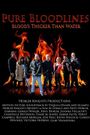 Pure Bloodlines: Blood's Thicker Than Water