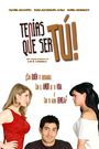 Tenías que ser tú