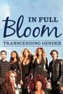 In Full Bloom... transcending gender