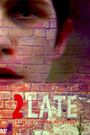 2Late