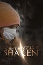 When the World is Shaken