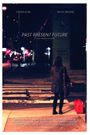 Past Present Future