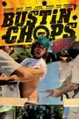 Bustin' Chops: The Movie