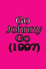 Go Johnny Go