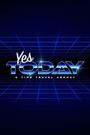 Yes, Today!