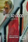 Feel So Good