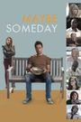 Maybe Someday