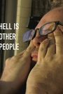 Hell Is Other People