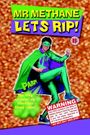 Mr. Methane Lets Rip!