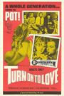 Turn on to Love