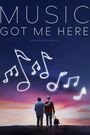 Music Got Me Here