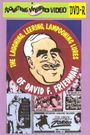 The Laughing, Leering, Lampooning Lures of David F. Friedman