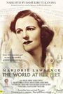 Marjorie Lawrence: The world at her feet