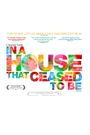 In a House That Ceased to Be