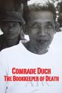 Comrade Duch: The Bookkeeper of Death