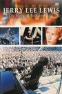 Jerry Lee Lewis: The Story of Rock & Roll