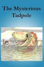 The Mysterious Tadpole