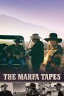 The Marfa Tapes