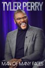 Tyler Perry: Man of Many Faces