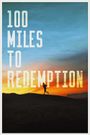 100 Miles to Redemption