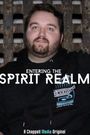 Entering the Spirit Realm