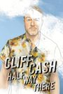 Cliff Cash: Half Way There