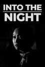 Into the Night