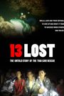 13 Lost: The Untold Story of the Thai Cave Rescue