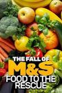 The Fall of M&S: Food to the Rescue?