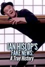 Fake News: A True History